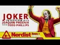 Joaquin Phoenix and Director Todd Phillips Explain What Makes The Joker Tick Nerdist News Edition