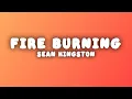 Download Lagu Sean Kingston - Fire Burning (Lyrics)