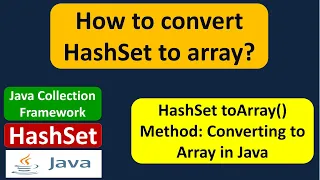 How to convert HashSet to array HashSet ToArray Java Collection Framework