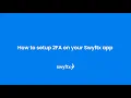 How to keep your Swyftx account secure with Two-Factor Authentication 2FA