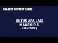 Download Lagu KARAOKE DANGDUT LAWAS//UNTUK APA LAGI//MANSYUR S//NADA CEWEK 