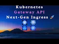 Kubernetes Gateway API Explained How Gateway API Solves Ingress Limitations