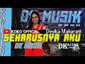 Download Lagu SEHARUSNYA AKU - DEVIKA MAHARANI Ft. KOKO OFFICIAL - DK MUSIK LIVE WELAHAN