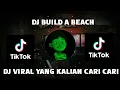 Download Lagu DJ TERBARU FYP TIKTOK VIRAL 2022DJ BUILD A BEACH SLOW FULL BASS VIRAL TIKTOK