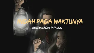 Download Indah Pada Waktunya (Cover)  - | Nadia Tataung | MP3