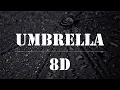 Download Lagu Umbrella | 8D Music | Use Headphones | Ember Island