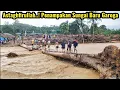 Lagu Petang ini..! Air Sungai Garoga Kembali Naik || Warga Dihimbau Waspada