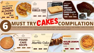 6 Delicious Cake Recipes | Honey Almond, Chocolate, Vanilla, Pound Cake. Marble & Gulab Jamun Cake