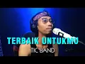 Download Lagu Terbaik Untukmu - TIC Band by @taz.singlet 