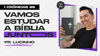 1 Crônicas 29 | Pr. Lucinho Barreto