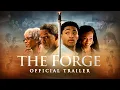 The Forge - Trailer In Theaters Beginning August 23