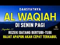 Download Lagu Surat Al WAQIAH 7x, dengarkan hutang lunas, Rezeki datang dari berbagai arah, Bacaan Al Quran Merdu