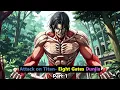 Attack on Titan - Eight Gates Dunjia Part-1