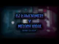 DJ KAWENIMERI X MELODY VIRAL REMIX DJ USUP