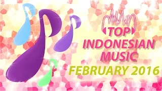 top indonesian songs for periode 01 29 february 2016 different songs every month part 3