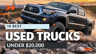 10 Best Used Trucks Under 20 000 Reliable Affordable Picks