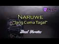 Download Lagu Naruwe - Jang Cuma Tagal (Band Version)