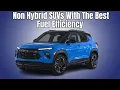 Top 7 Non Hybrid SUVs With The Best Fuel Efficiency SUVs to Buy
