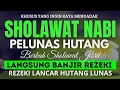 Download Lagu SHOLAWAT PENARIK REZEKI PALING DAHSYAT, Sholawat Nabi Muhammad Saw, Sholawat Jibril Terbaru