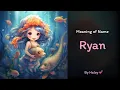 Meaning of girl name Ryan - Name History Origin and Popularity
