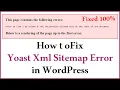 How to Fix XML declaration allowed only at the start of the document Fix Yoast SEO Sitemap Error
