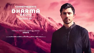 KSHMR s Dharma Radio Episode 67 Best Mainstage and Ethnic House Mix