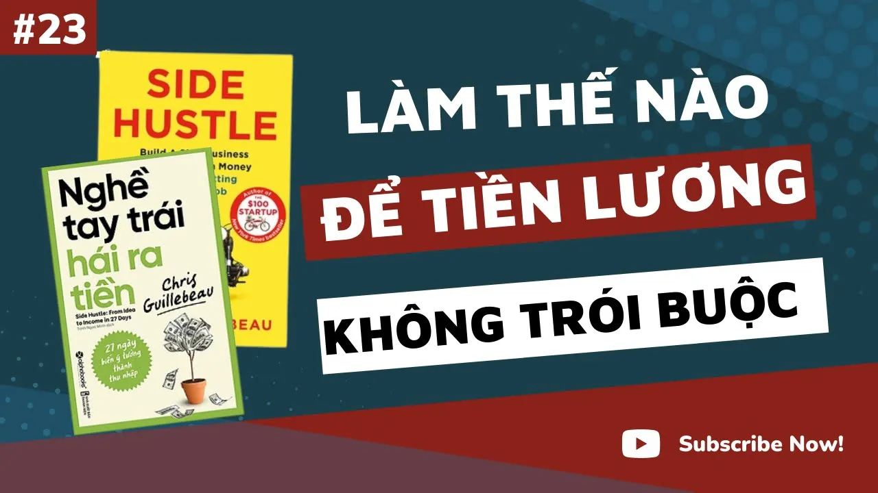 Outline Video Để tiền lương không trói buộc cả đời - Sách Side Hustle - Nghề tay trái hái ra tiền
