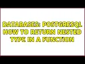 Databases Postgresql how to return nested type in a function