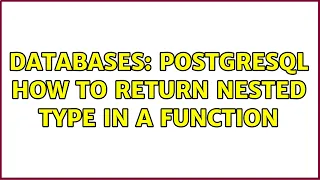 Databases Postgresql how to return nested type in a function