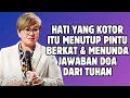 Lagu HATI YANG KOTOR ITU MENUNDA DAN MENUTUP PINTU BERKAT! | PDT. DEBBY BASJIR