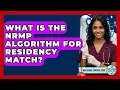 What Is The NRMP Algorithm For Residency Match - Med School Survival Guide