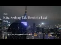 Download Lagu Ratu - Kita Sedang Tak Bercinta Lagi (Lyrics) | Vinyl Mode \u0026 City Night Ambience