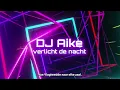 DJ Aike - Verlicht de nacht - [official videoclip]