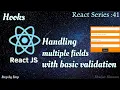 Handling multiple input fields using React Hooks with basic validation