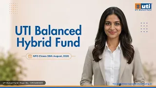 Invest in UTI Balanced Hybrid Fund | NFO closes on 28th August 2026