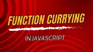 Function currying in Javascript Javascript Interview Questions