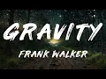 Frank Walker - Gravity (Lyrics) ft. Tyler Shaw