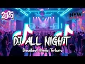 Lagu DJ ALL NIGHT BREAKBEAT REMIX TERBARU 2025
