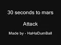 30 Seconds To Mars - Attack with Lyrics