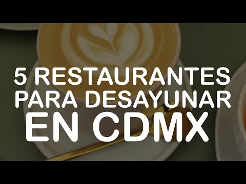 Download MP3 5 Restaurantes ideales para desayunar en CDMX!