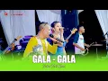 Lagu GALA - GALA  - HASNI NIRMALA FEAT SUBUR - OM SAVANA SAKJOSE