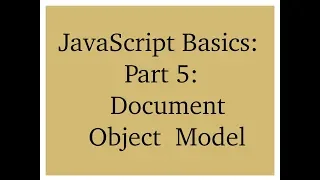 JavaScript Basics Part 5 Document Object Model