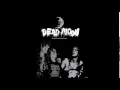 Walking on my Grave - Dead Moon
