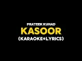 Kasoor - Prateek Kuhad (Karaoke with Lyrics)