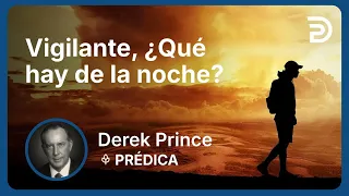 Y Entonces Vendrá el Fin 3 🔥 Guarda ¿Qué de la Noche? - 4299 Derek Prince