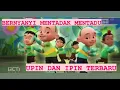 UPIN DAN IPIN BERNYANYI | MENTADAK MENTADU | KARAOKE KAMPUNG DURIAN RUNTUH