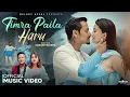 Download Lagu Timra Paila Haru Official Video➤ Niti Shah II Dhurba GC II Raju Lama II TRISHALA GURUNG II Lekhu S.