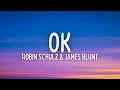 Download Lagu Robin Schulz – OK (Lyrics) ft. James Blunt