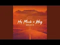 Download Lagu Hy Maak 'n Weg