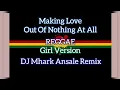 Download Lagu Making Love Out Of Nothing At All - Air Supply ( Reggae ) Girl Version DJ Mhark Remix